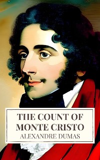 Cover The Count of Monte Cristo: A Thrilling Tale of Revenge and Redemption