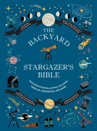 Cover Backyard Stargazer's Bible