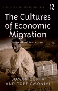 Cover The Cultures of Economic Migration