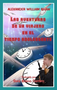 Cover Las Aventuras De Un Viajero En El Tiempo Adolescente