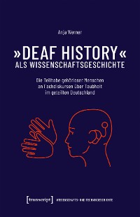 Cover »Deaf History« als Wissenschaftsgeschichte