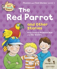 Cover Read with Biff, Chip and Kipper Phonics & First Stories: Level 1: The Red Parrot and Other Stories