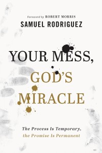 Cover Your Mess, God's Miracle