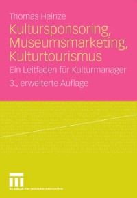 Cover Kultursponsoring, Museumsmarketing, Kulturtourismus