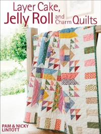 Cover Layer Cake, Jelly Roll and Charm Quilts