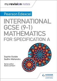 Cover My Revision Notes: International GCSE (9-1) Mathematics for Pearson Edexcel Specification A