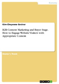 Cover B2B Content Marketing and Buyer Stage. How to Engage Website Visitors with Appropriate Content