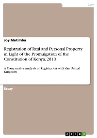 Cover Registration of Real and Personal Property in Light of the Promulgation of the Constitution of Kenya, 2010