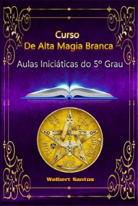 Cover Curso De Alta Magia Branca – Grau 5