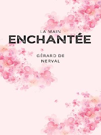 Cover La Main Enchantée (Histoire macaronique)
