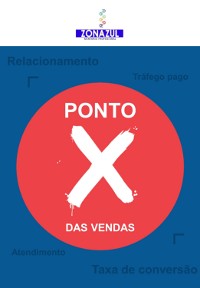 Cover Ponto X Das Vendas: O Segredo Para Aumentar Seu Faturamento Com Estratégias Eficazes