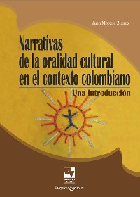 Cover Narrativas de la oralidad cultural en el contexto colombiano