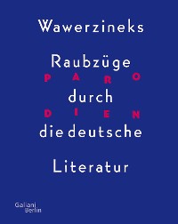 Cover Parodien. Wawerzineks Raubzüge durch die deutsche Literatur