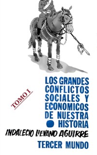 Cover Los grandes Conflictos Sociales y Economicos de Nuestra Historia- Tomo I