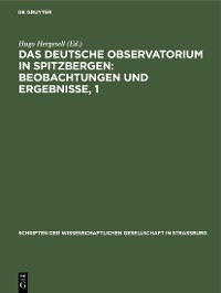 Cover Das Deutsche Observatorium in Spitzbergen: Beobachtungen und Ergebnisse, 1