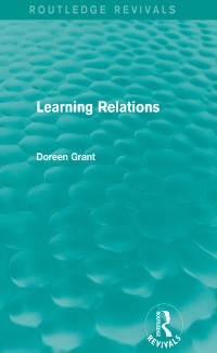 Cover Learning Relations (Routledge Revivals)