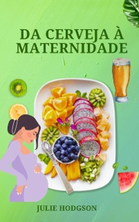 Cover Da Cerveja à Maternidade