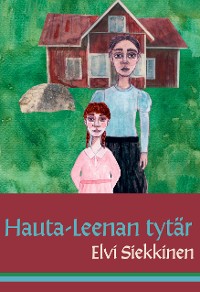 Cover Hauta-Leenan tytär