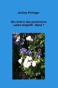 Cover Wie Gott in das persönliche Leben eingreift - Band 7