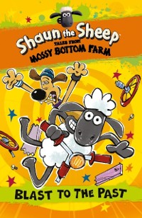 Cover Shaun the Sheep: Blast to the Past