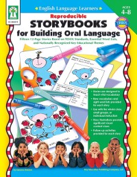 Cover Reproducible Storybooks for Building Oral Language, Ages 4 - 8