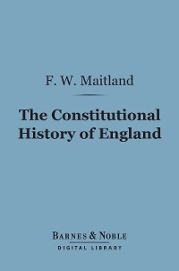 Cover The Constitutional History of England (Barnes & Noble Digital Library)