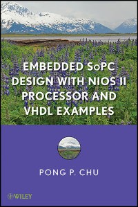 Cover Embedded SoPC Design with Nios II Processor and VHDL Examples