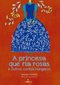 Cover A princesa que ria rosas