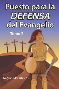 Cover Puesto para la DEFENSA del Evangelio, Tomo 2