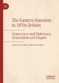 Cover The Eastern Question in 1870s Britain
