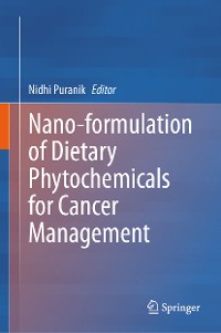 Cover Nano-formulation of Dietary Phytochemicals for Cancer Management