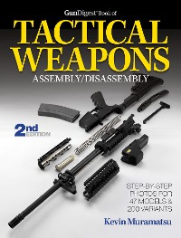 Cover The Gun Digest Book of Tactical Weapons Assembly/Disassembly, 2nd Ed.