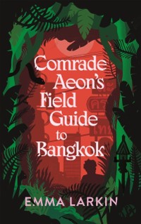 Cover Comrade Aeon's Field Guide to Bangkok