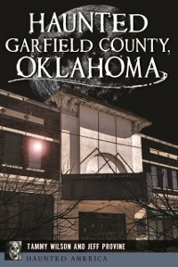 Cover Haunted Garfield County, Oklahoma