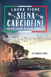 Cover Siena Carciofine und die Leiche im Hotel Paradiso