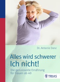 Cover Alles wird schwerer - ich nicht!