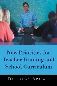 Cover New Priorities for Teacher Training and School Curriculum