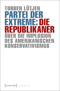 Cover Partei der Extreme: Die Republikaner