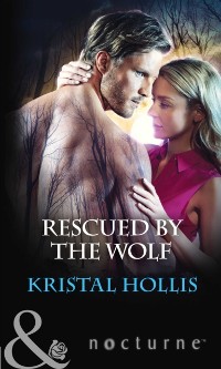 Cover Rescued By The Wolf (Mills & Boon Nocturne)