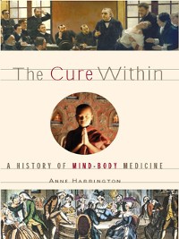 Cover The Cure Within: A History of Mind-Body Medicine