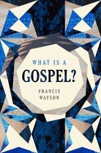 Cover What Is a Gospel?