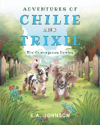 Cover Adventures of Chile and Trixie The Courageous Doxies