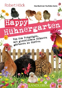 Cover Happy Hühnergarten • Das Buch zur YouTube-Serie