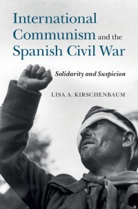 Cover International Communism and the Spanish Civil War