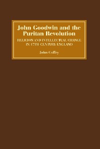 Cover John Goodwin and the Puritan Revolution