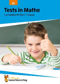 Cover Tests in Mathe - Lernzielkontrollen 1. Klasse