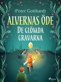 Cover Alvernas öde 3: De glömda gravarna