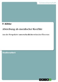 Cover Abtreibung als moralischer Konflikt