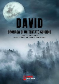 Cover David, cronaca di un tentato suicidio - una storia vera