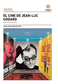 Cover El cine de Jean-Luc Godard: rupturas y aperturas